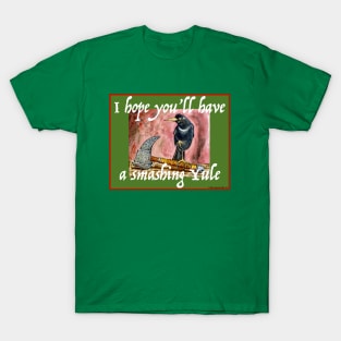 I Hope You'll Have A Smashing Yule T-Shirt